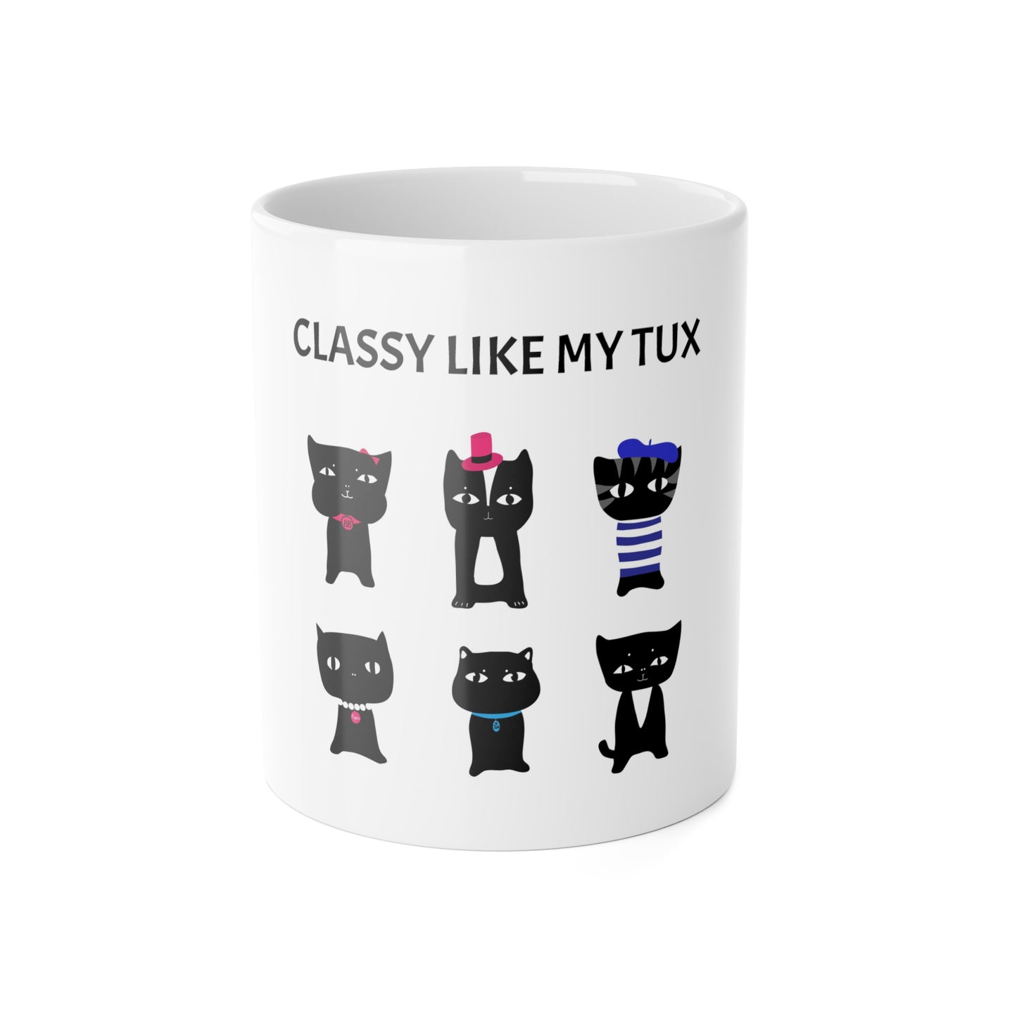 CLASSY LIKE MY TUX  Ceramic Mug, 11oz