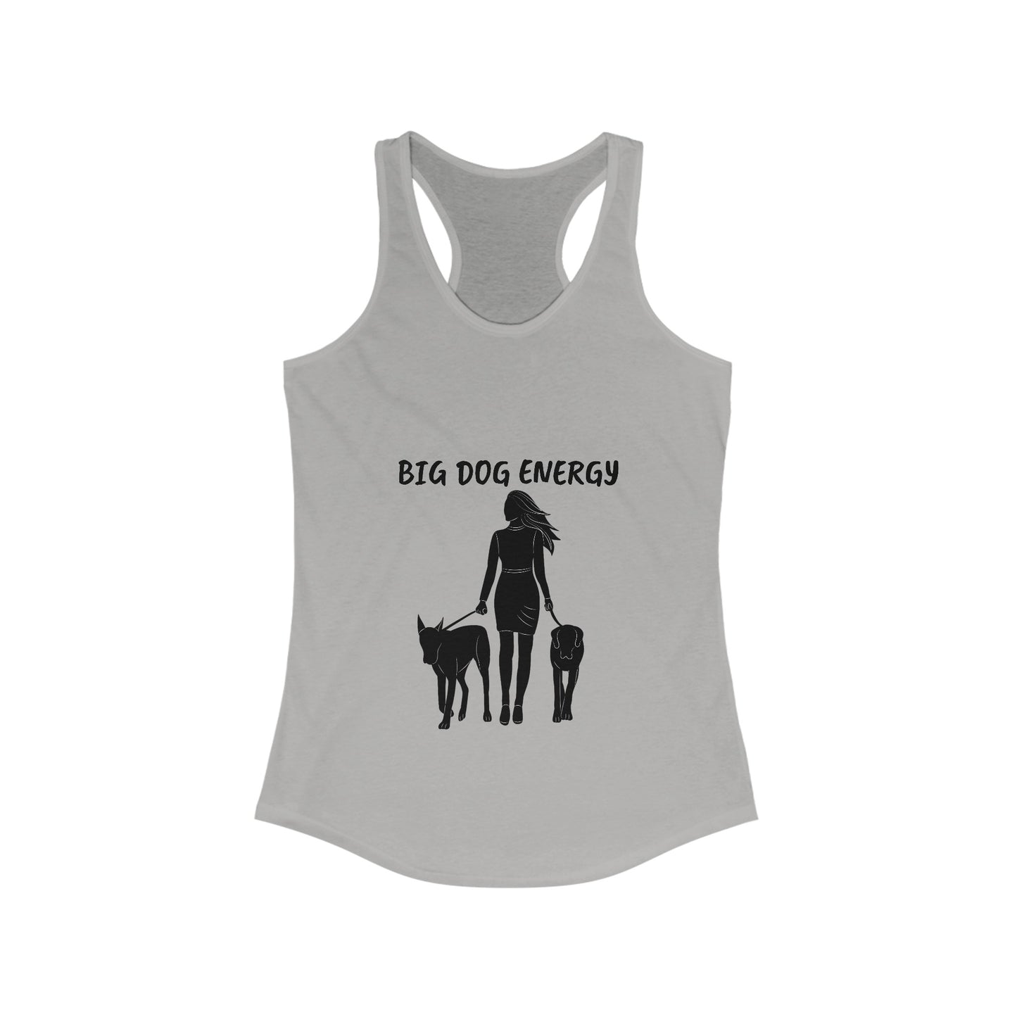 Big dog energy  Women's Ideal Racerback Tank