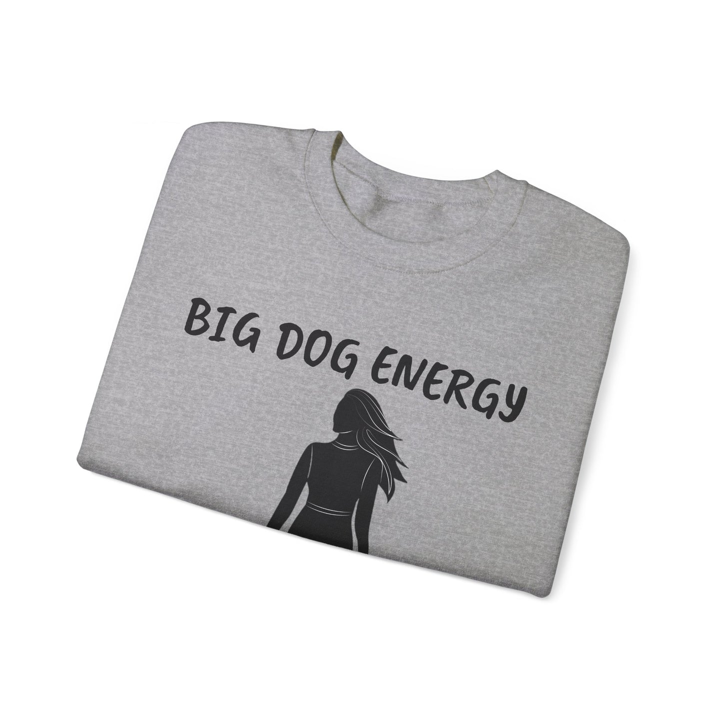 Big dog energy Unisex Heavy Blend™ Crewneck Sweatshirt