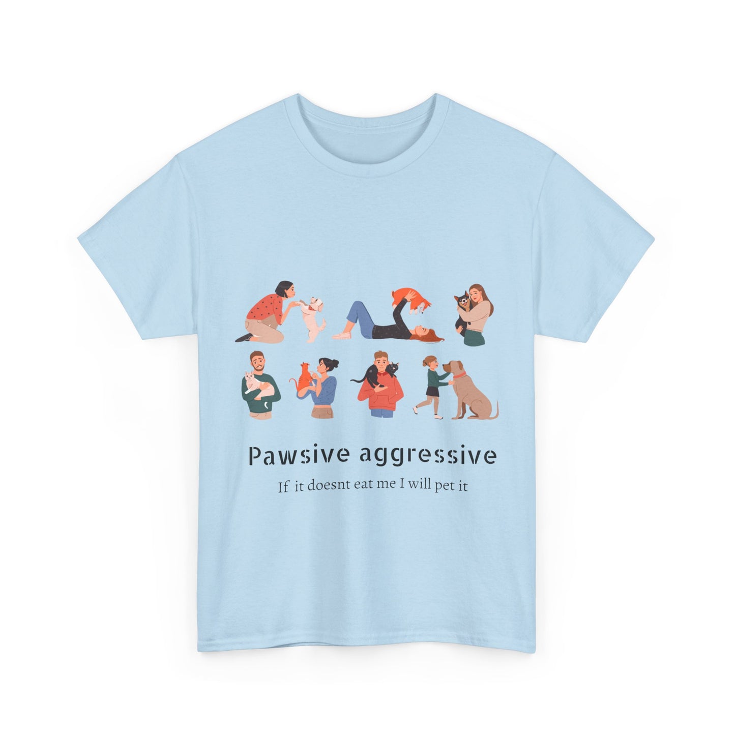 Pawsive aggressive Unisex Heavy Cotton Tee